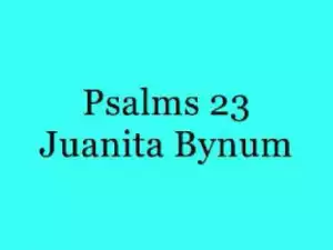 Juanita Bynum - Psalms 23